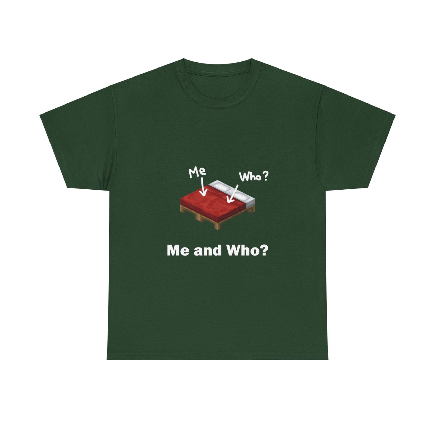 Me and Who Minecraft Bed T-Shirt