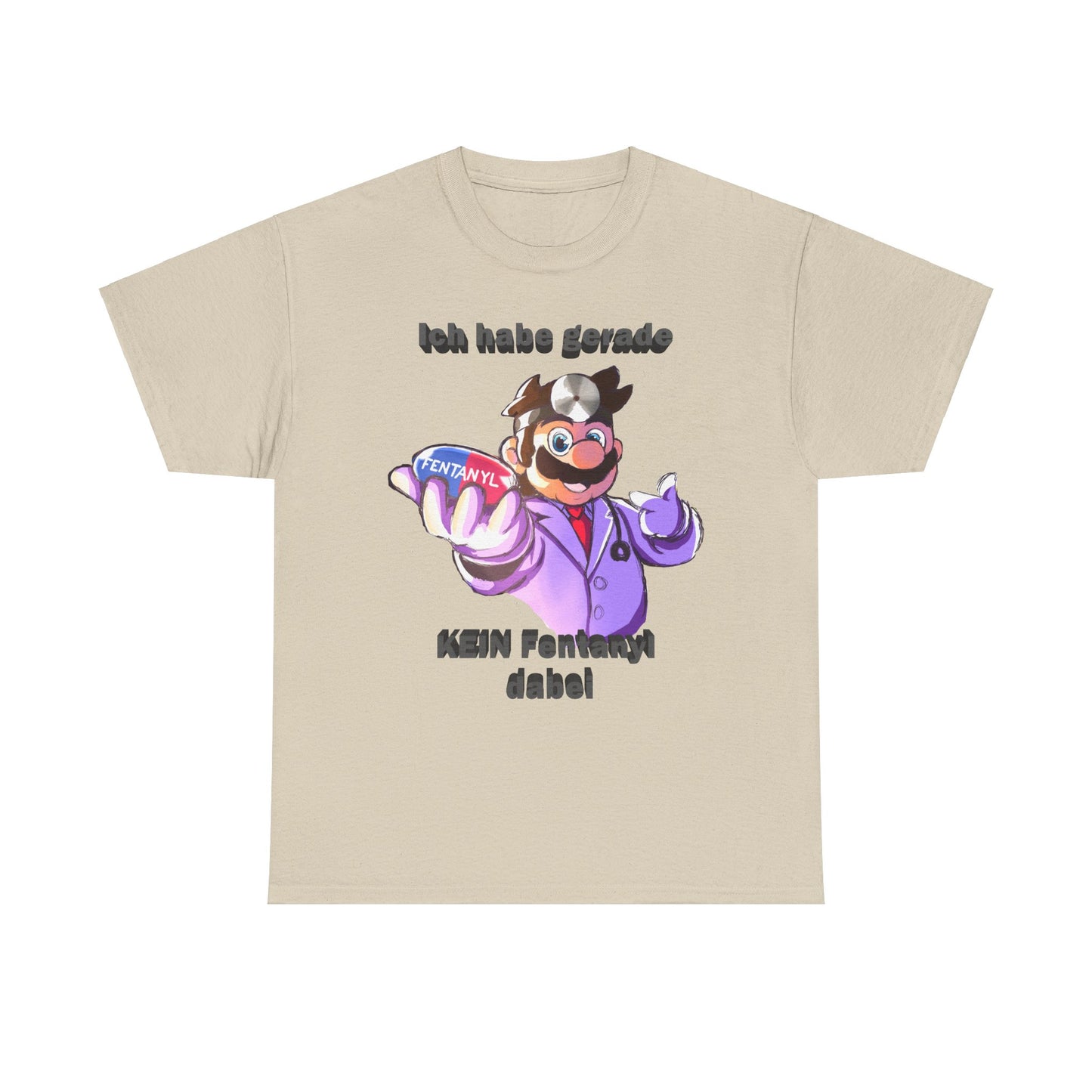 Ich habe gerade kein Fentanyl dabei Meme T-Shirt