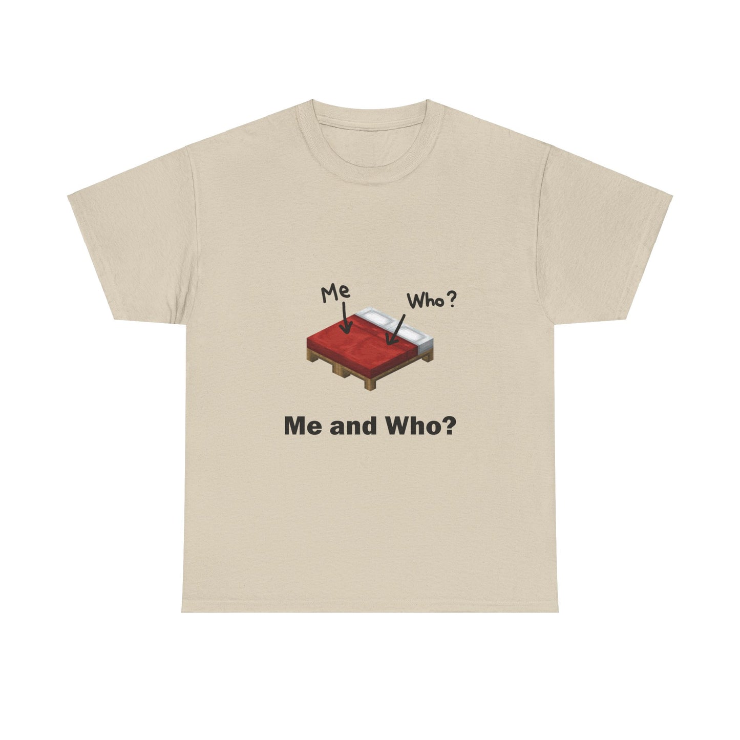 Me and Who Minecraft Bed T-Shirt
