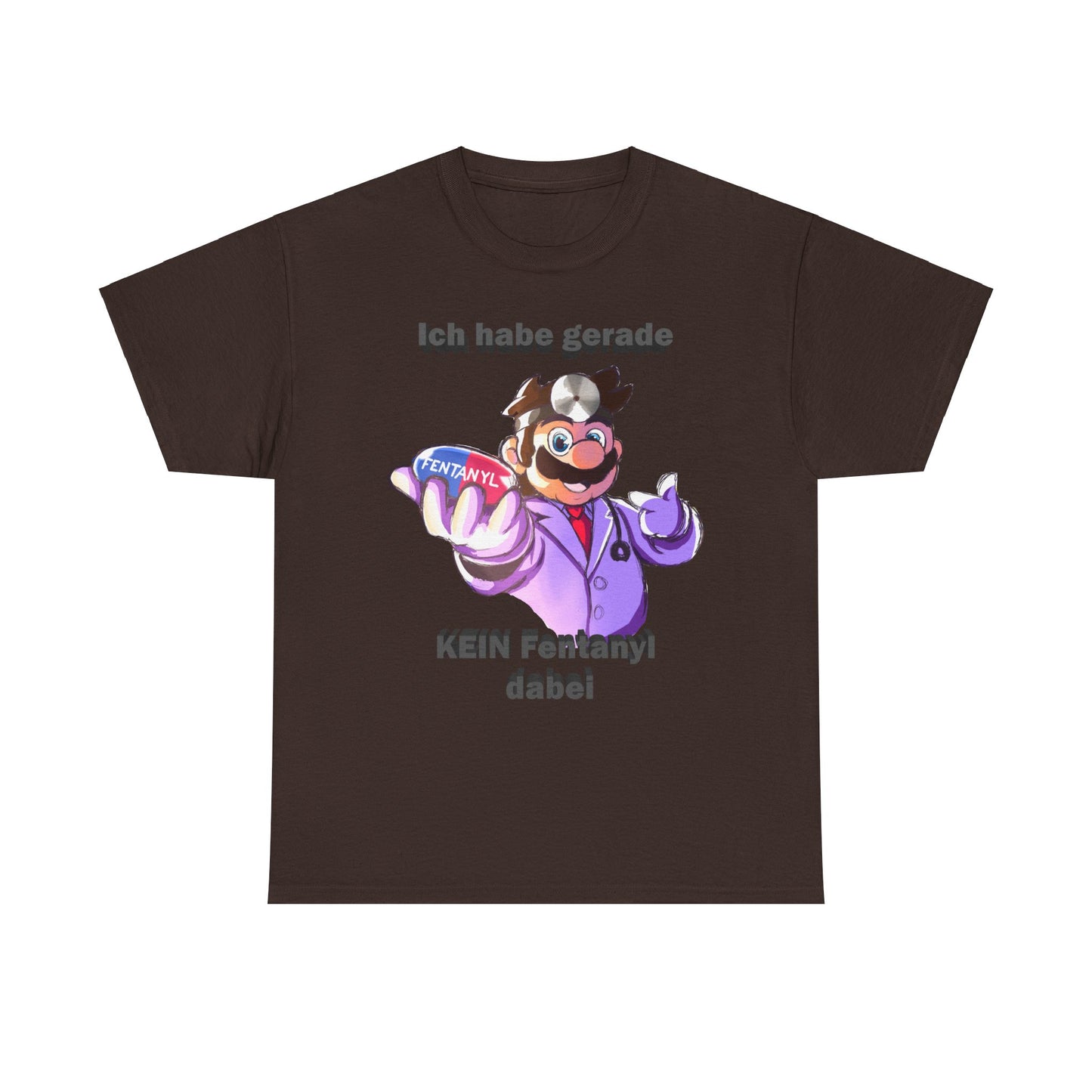 Ich habe gerade kein Fentanyl dabei Meme T-Shirt