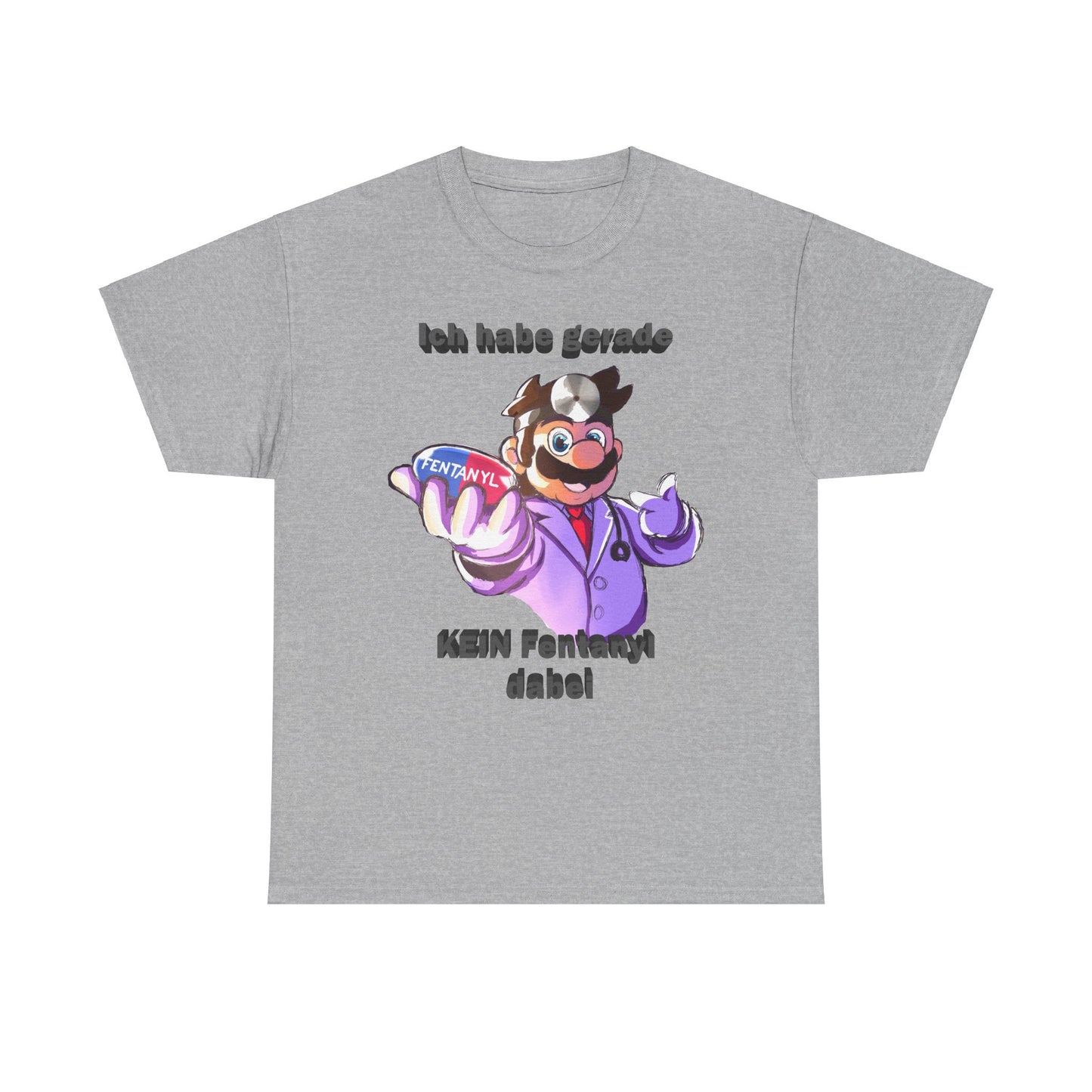 Ich habe gerade kein Fentanyl dabei Meme T-Shirt