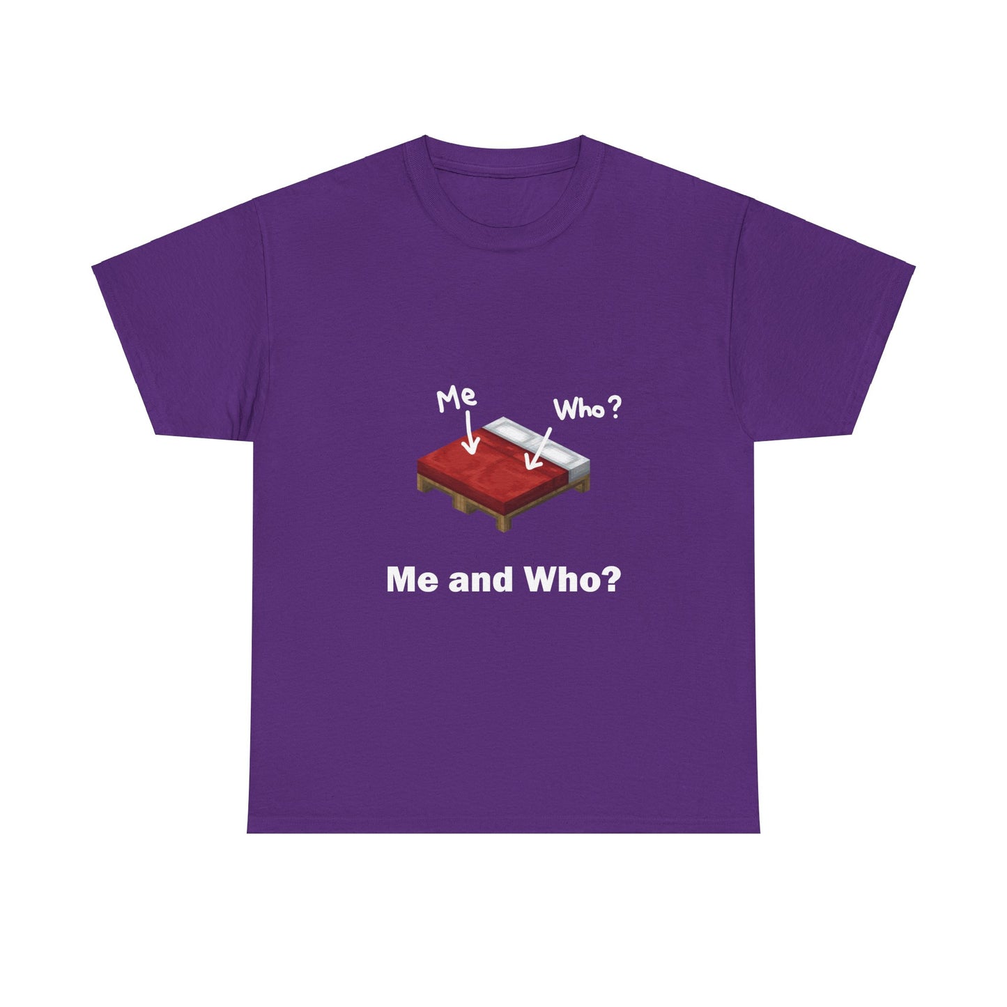Me and Who Minecraft Bed T-Shirt