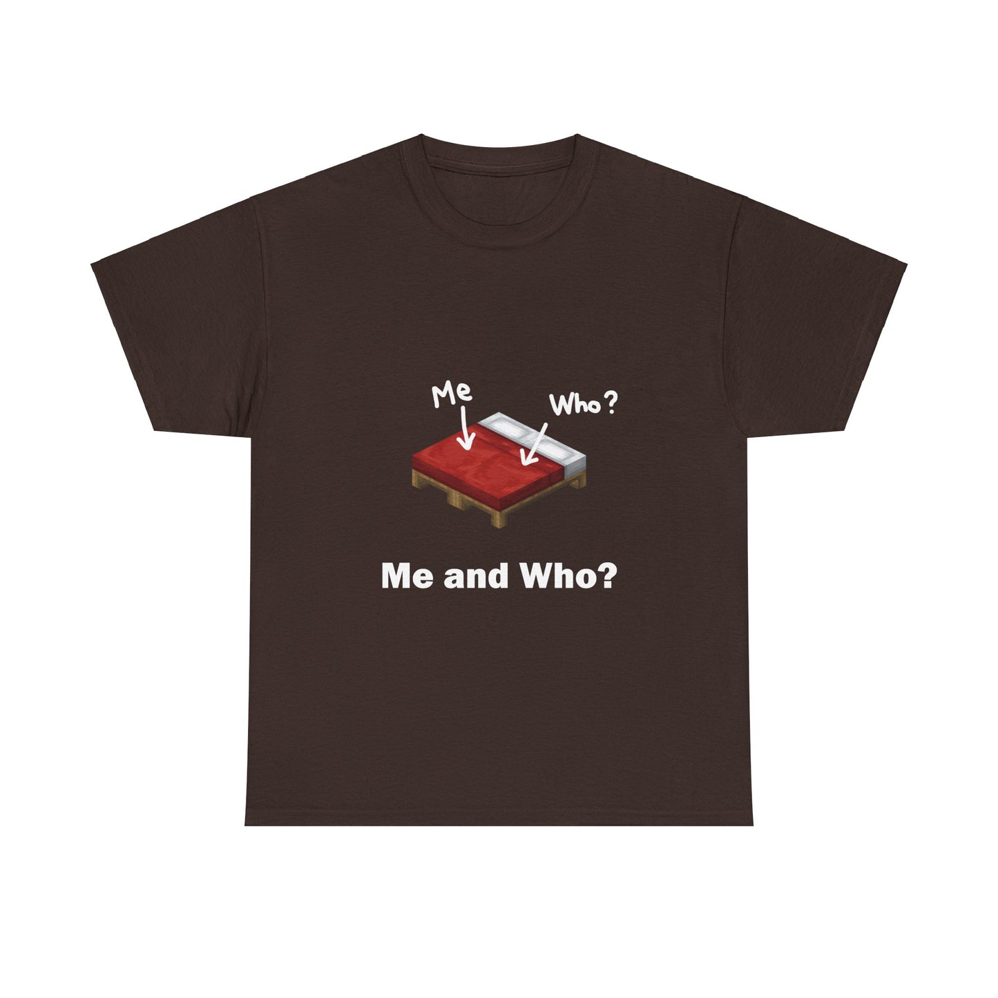 Me and Who Minecraft Bed T-Shirt